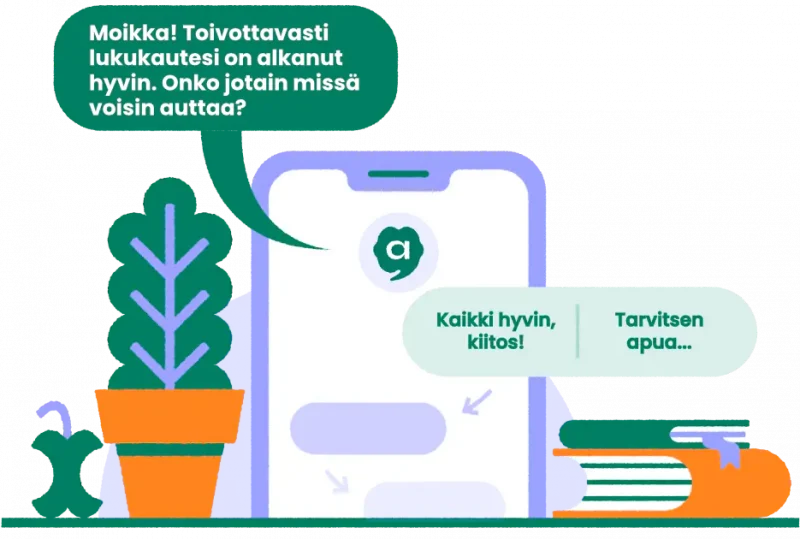 Piirroskuvitus puhelimesta, jossa viesti "Moikka! Toivottavasti lukukautesi on alkanut hyvin. Onko jotain missä voisin auttaa?" ja vastausvaihtoehdot "Kaikki hyvin, kiitos!" ja "tarvitsen apua".